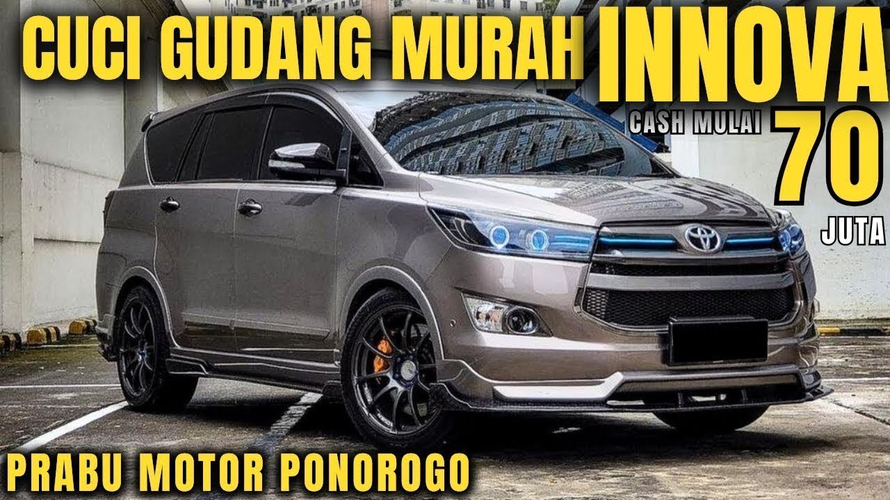 Innova Super MURAH !!! Mulai 70 Juta Nego Di Prabu Motor Ponorogo Terbaru Hari Ini