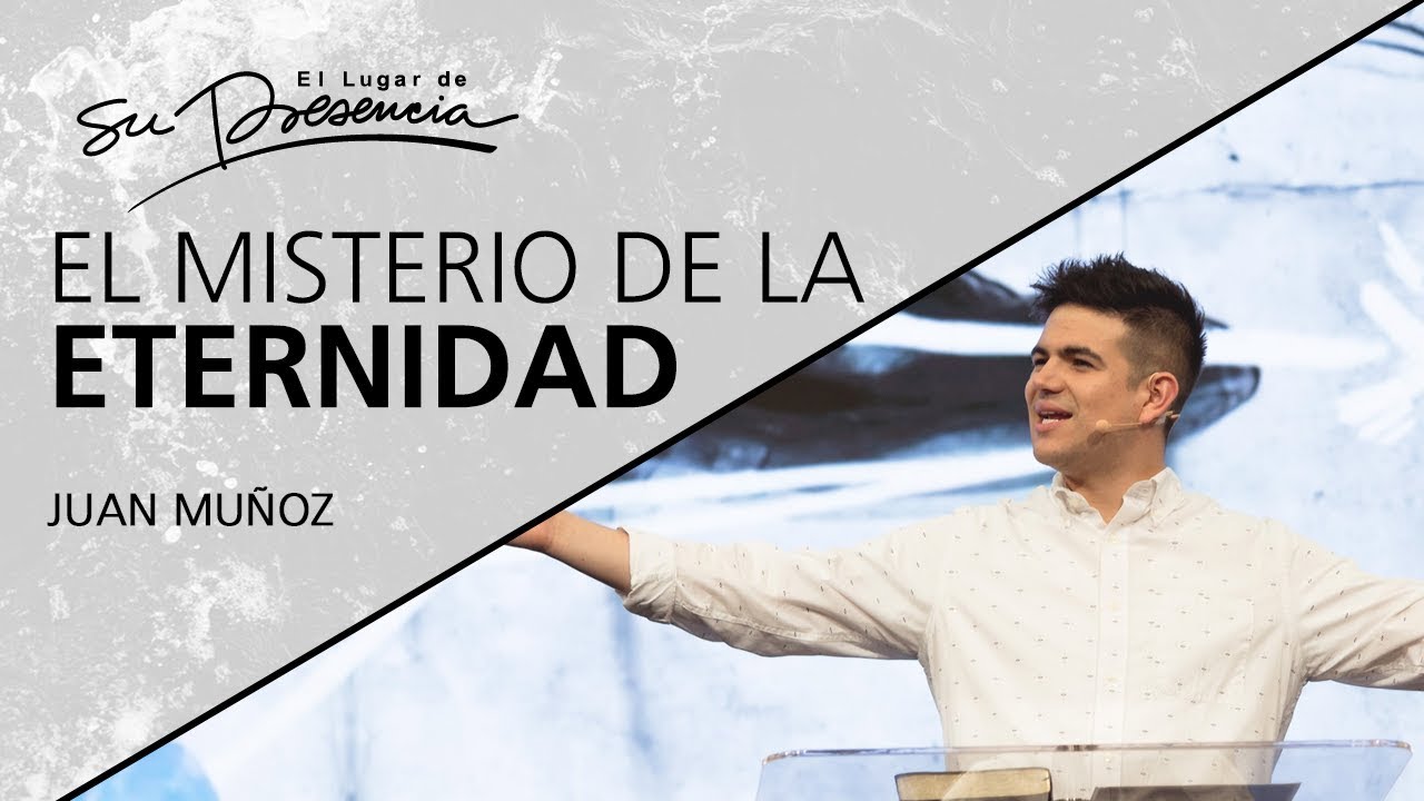 ¿Hay vida después de la muerte? · El misterio de la eternidad - Juan Muñoz - 15 Mayo 2019