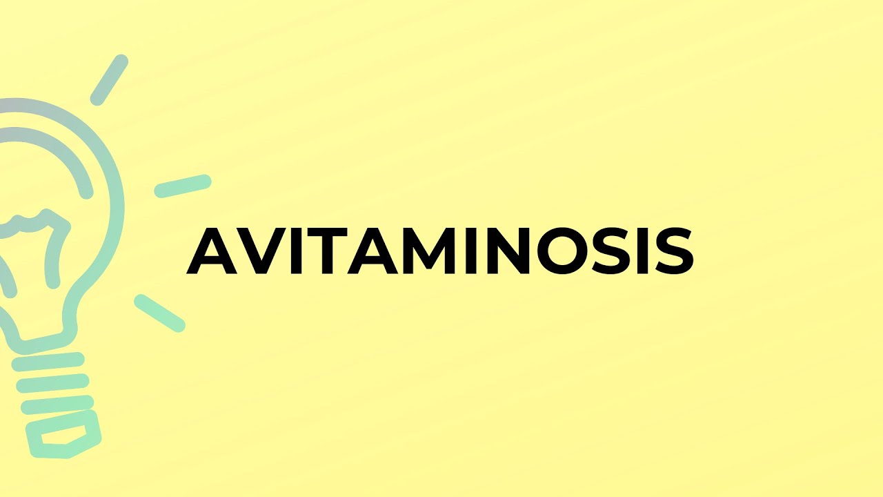 What is the meaning of the word AVITAMINOSIS?