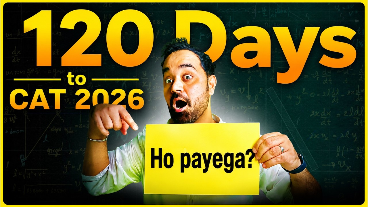 120 Days to CAT 2026 | It&rsquo;s now or never | IIM Admissions selections criteria | the race begins