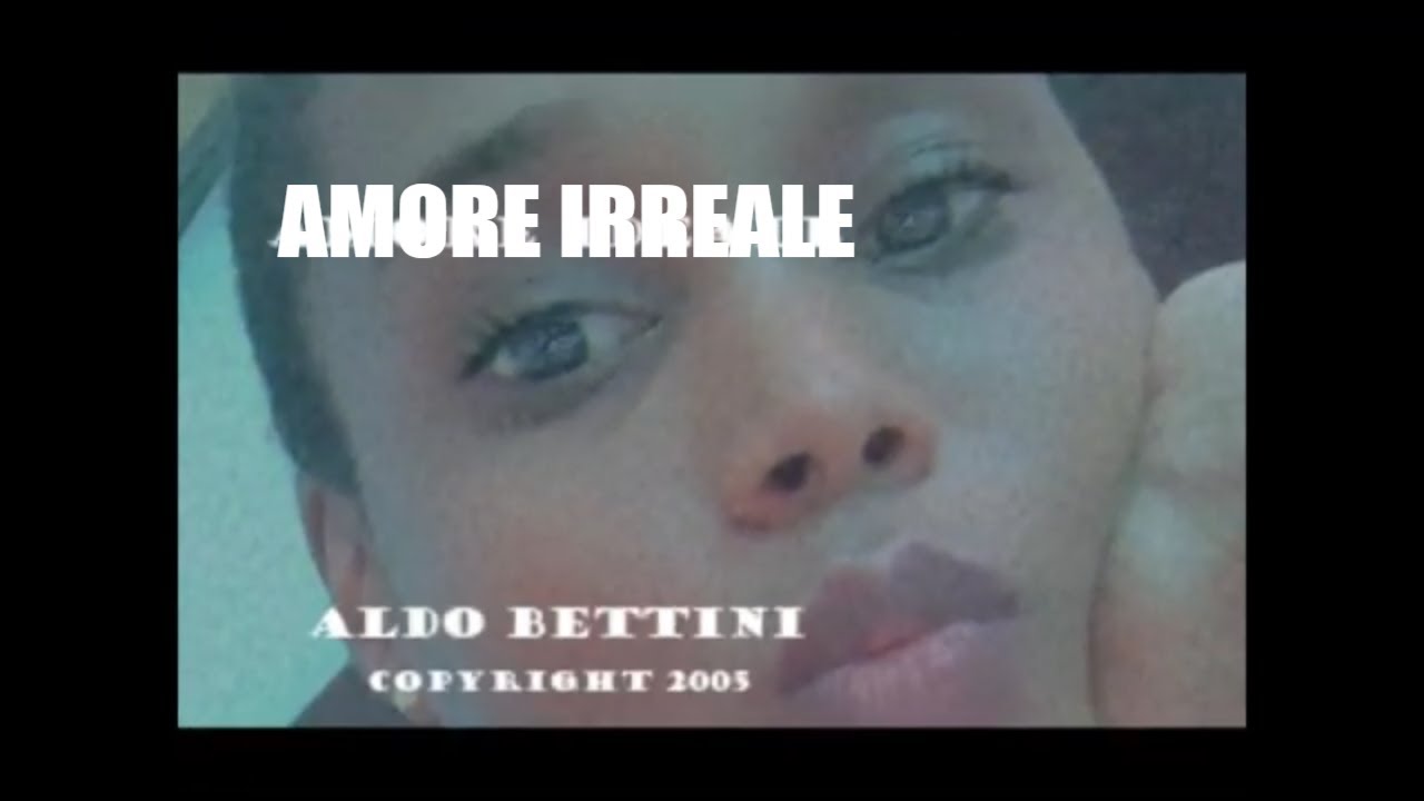 [Power ballad in Italian] Aldo Bettini - Amore Irreale.