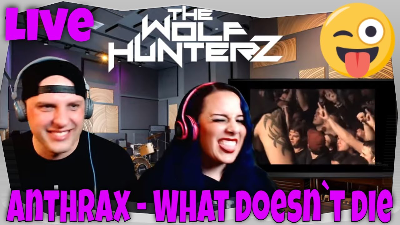 Anthrax - What doesn`t die | THE WOLF HUNTERZ Reactions