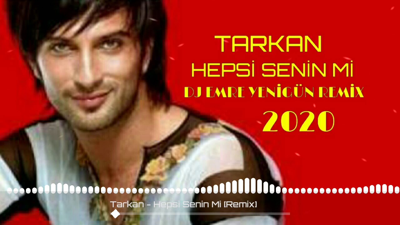 Dj Emre Yenigün ft. Tarkan -  Hepsi Senin Mi {Remix 2020}
