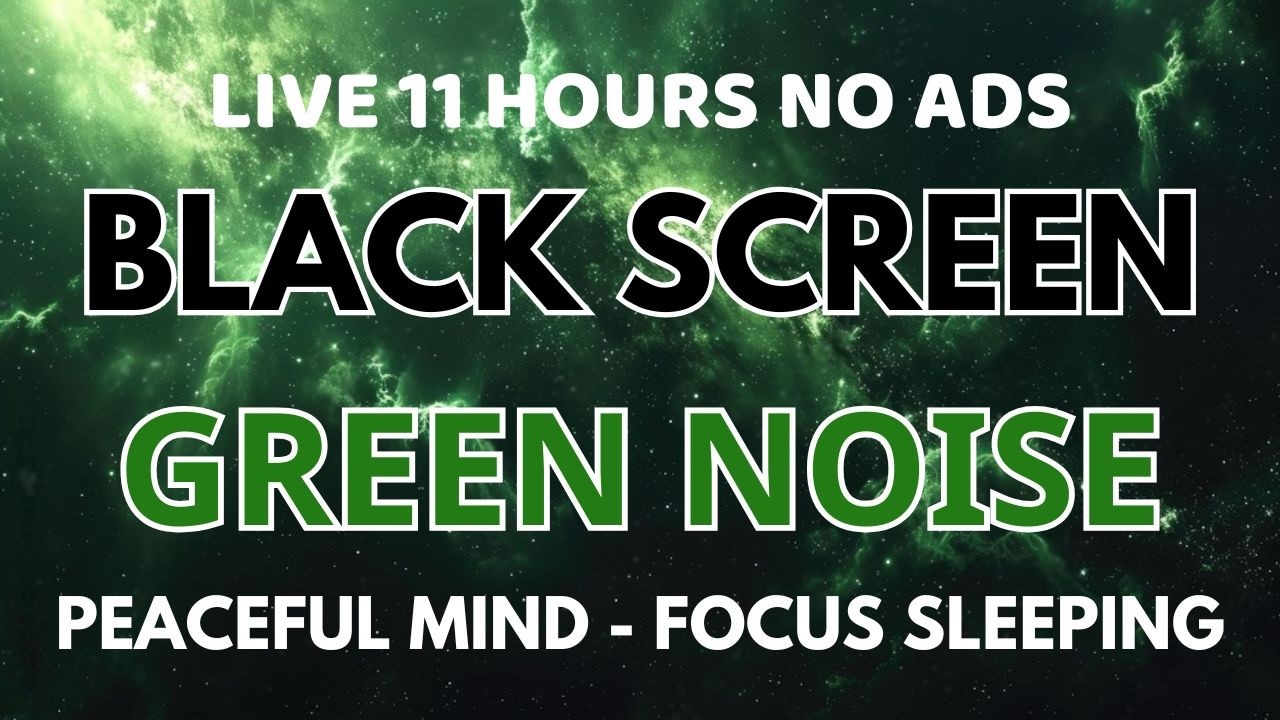Celestial Green Noise Sound For Focus Sleeping - Peaceful Mind | Black Screen To Relax In 11 Hours