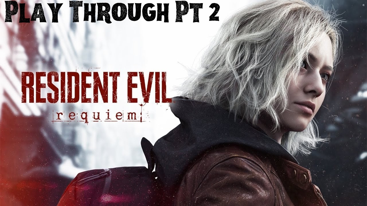 Resident Evil Requiem Play Through Pt 2!
