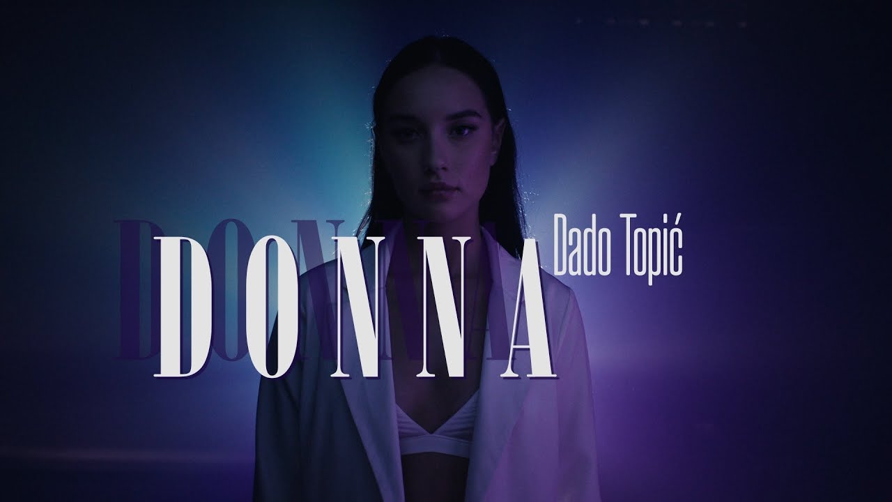 Dado Topić - Donna impossibile (Official lyric video)
