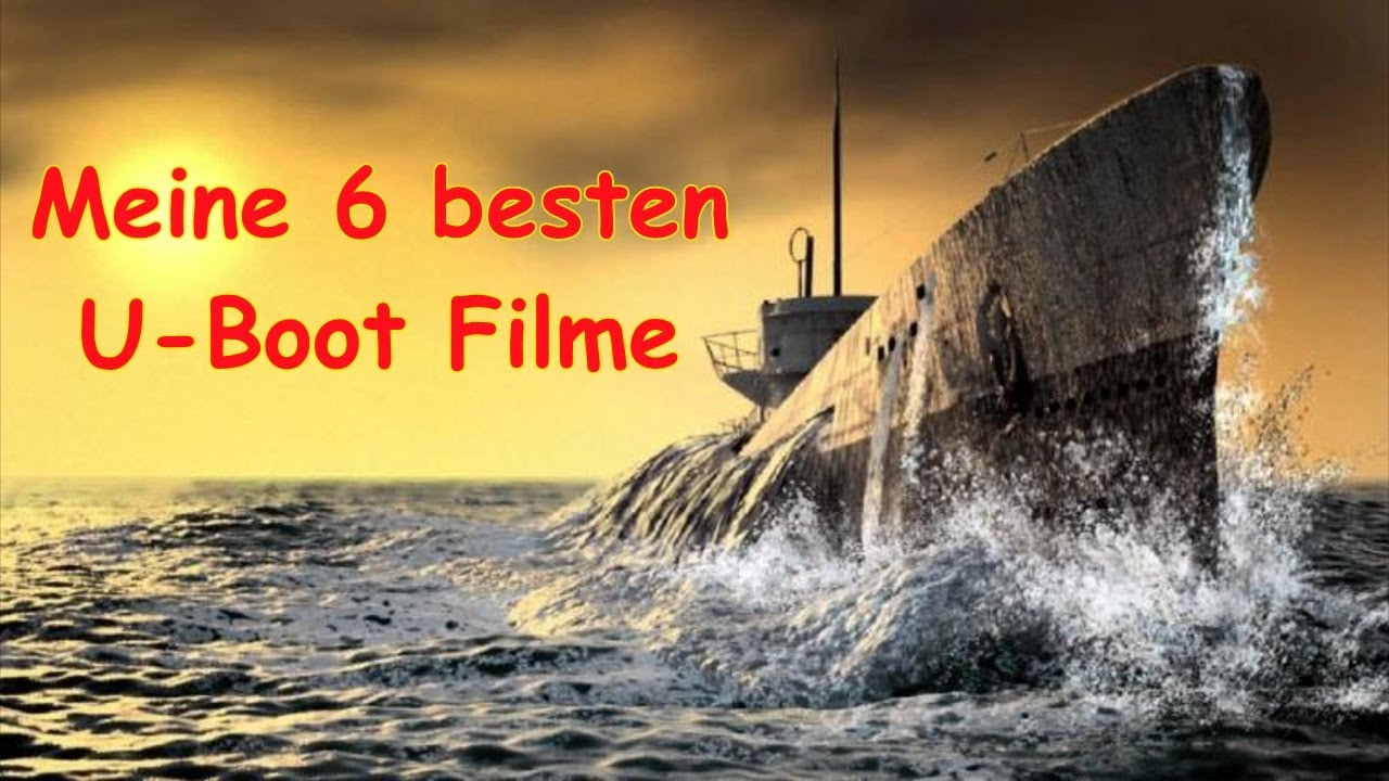 Die 6 besten U-Boot Filme