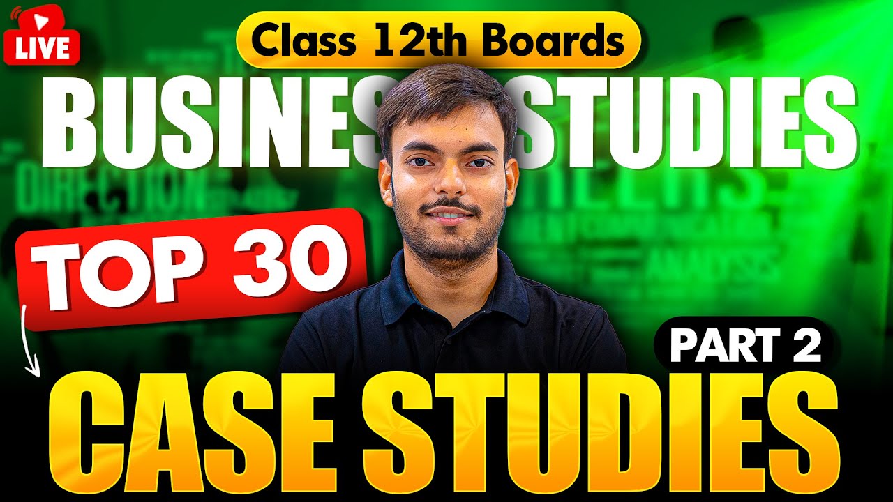 Class 12 Business Studies 🔥| Top 30 Case Studies Part 2  | Board Special | Mayank Sir