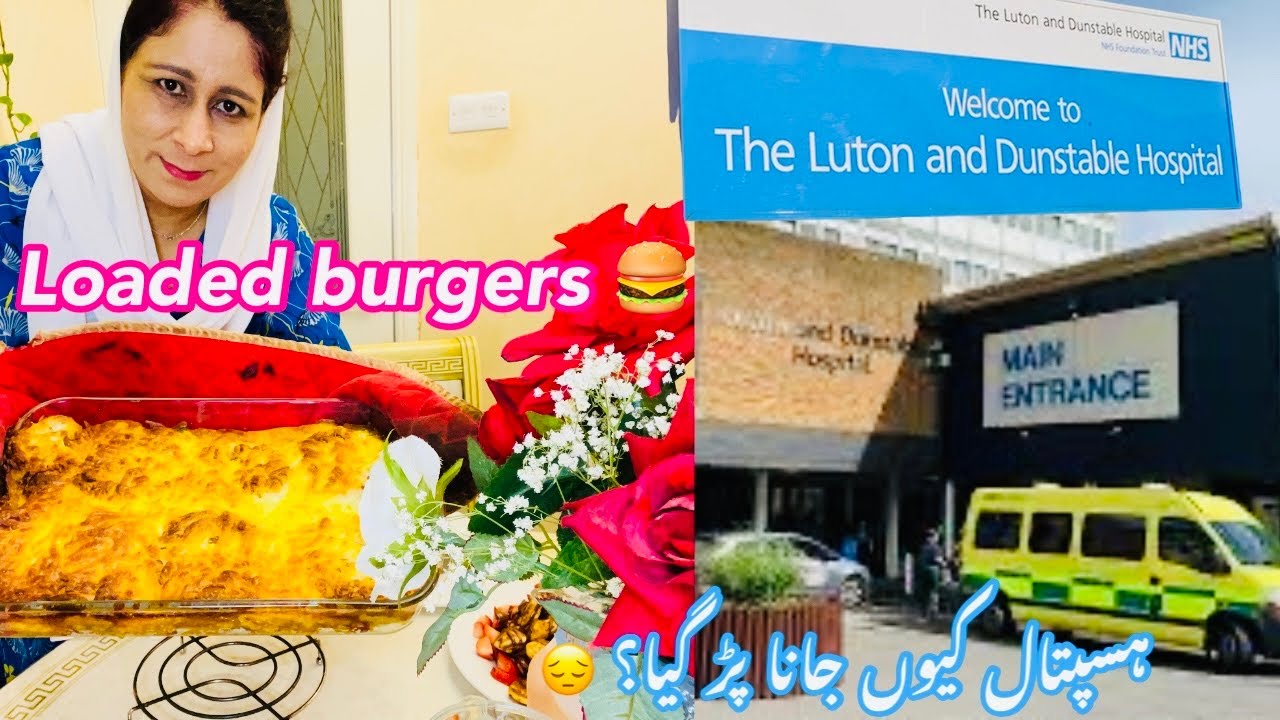 Why Did I Go To Hospital || Loadded Cheeseburgers Recipe || Iftar At Home With Family,