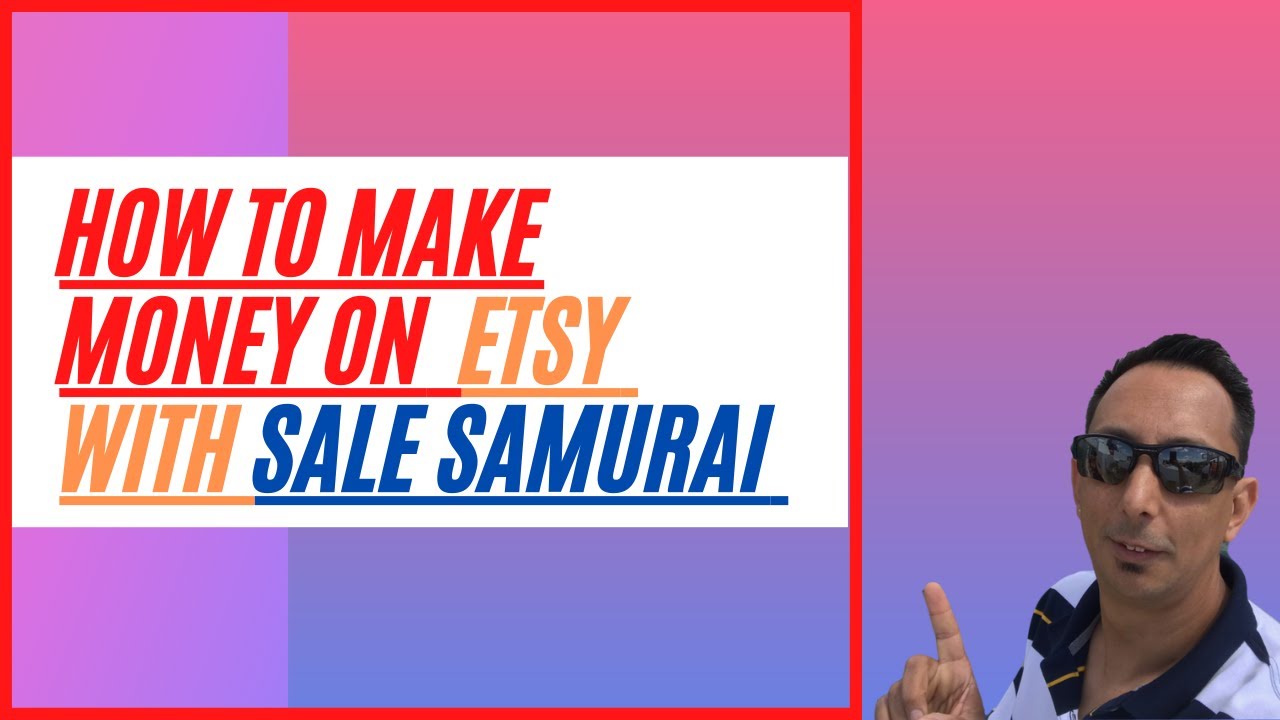 How to make money on etsy with Sale Samurai