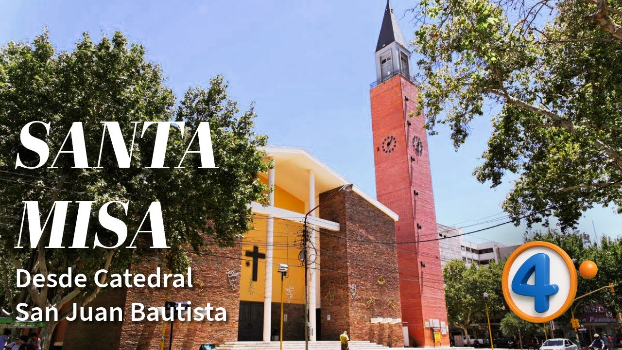 SANTA MISA en Canal 4 desde CATEDRAL SAN JUAN BAUTISTA 15/03/26