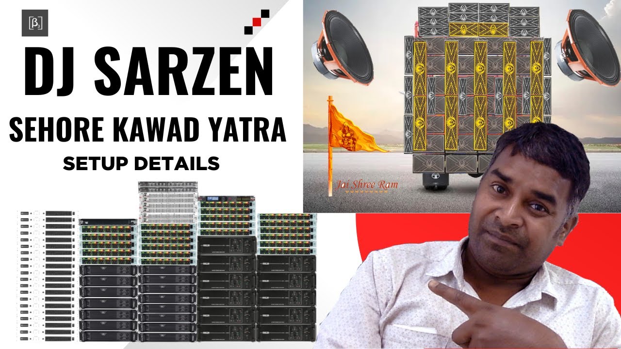 Dj Sarzen Sehore Kawad Yatra Setup Details #djsarzenproduction #beta3 #sehorekubereshwardham