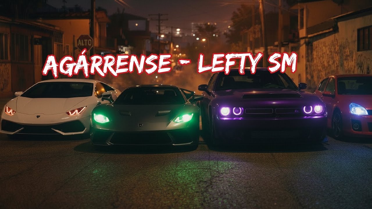 Agárrense - lefty sm 🎧🇲🇽