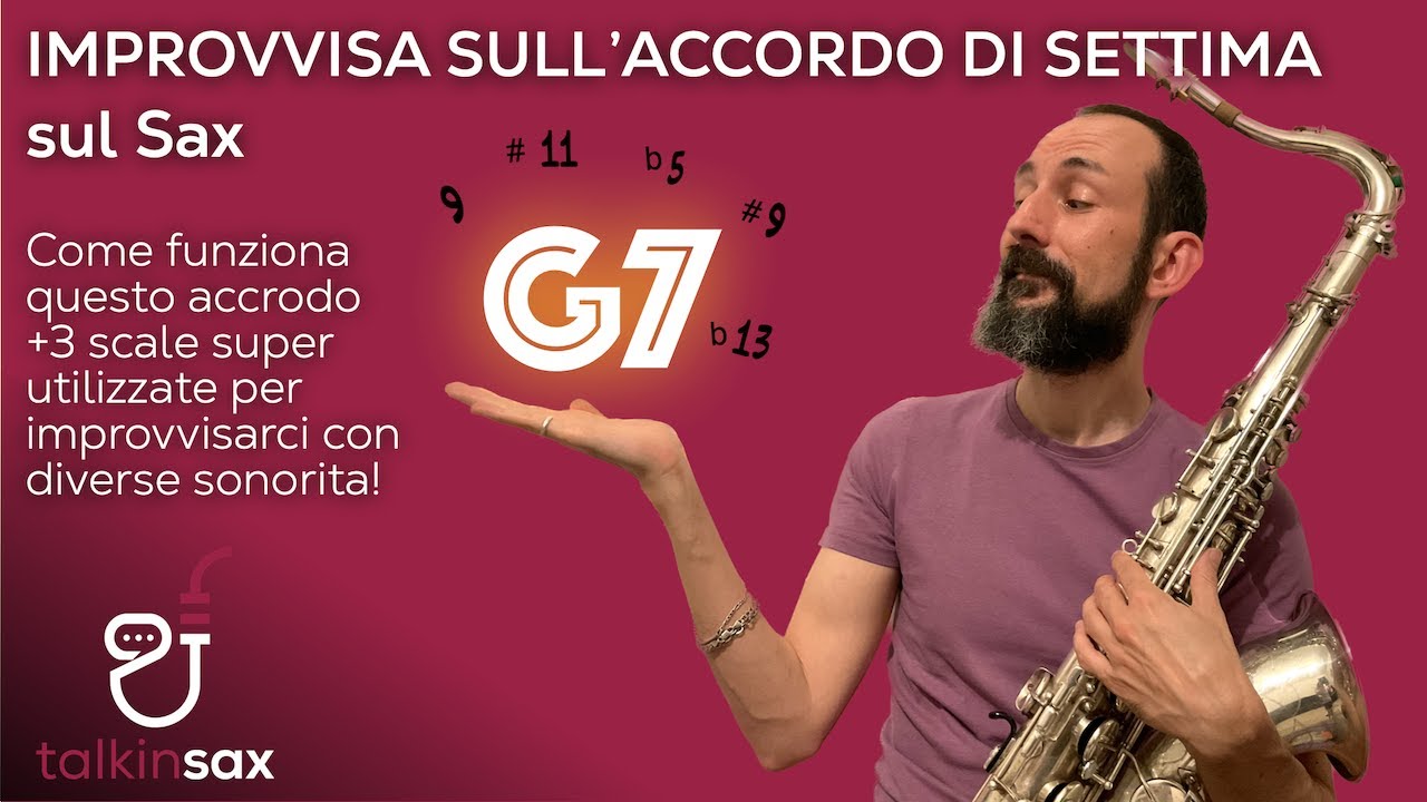 SAX improvvisa sull'accordo di settima +3 scale per diverse sonorità!