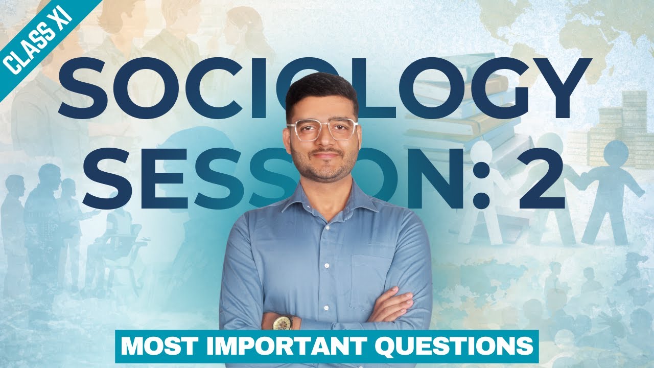 🔴 LIVE: Class 11 Sociology Final Exam | Top Mixed Questions Book 1 & 2 (Session 2)