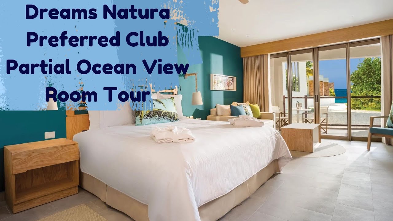 Dreams Natura Preferred Club Partial Ocean View Room Tour Rm 3214
