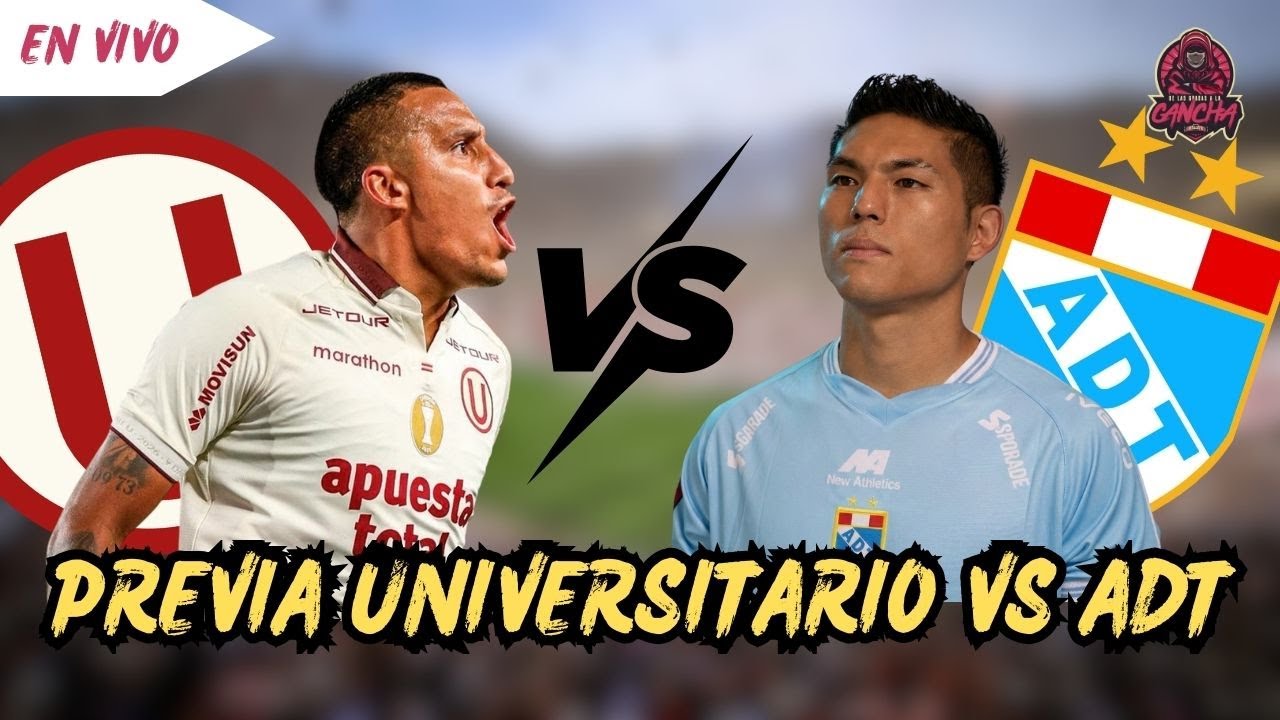 🔥 PREVIA ¡DEBUT DEL TRICAMPEÓN! 🚨 Universitario vs ADT