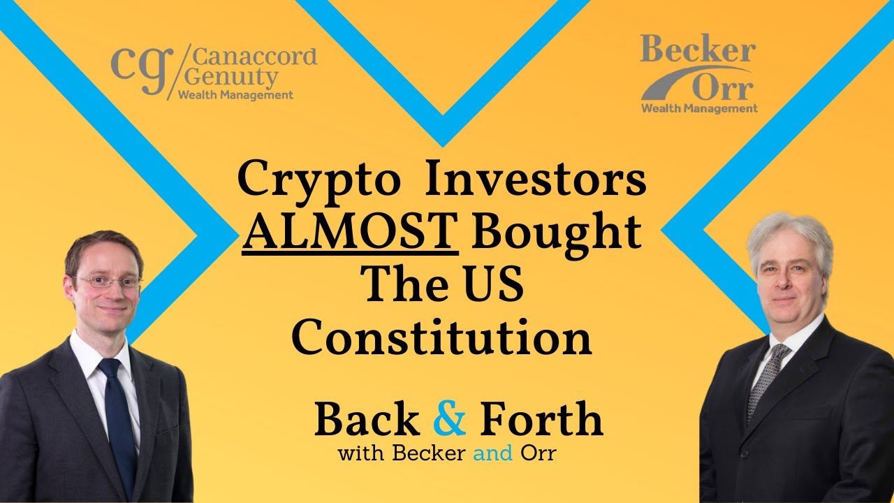 Crypto Investors ALMOST bought the US Constitution - Back & Forth with Becker and Orr