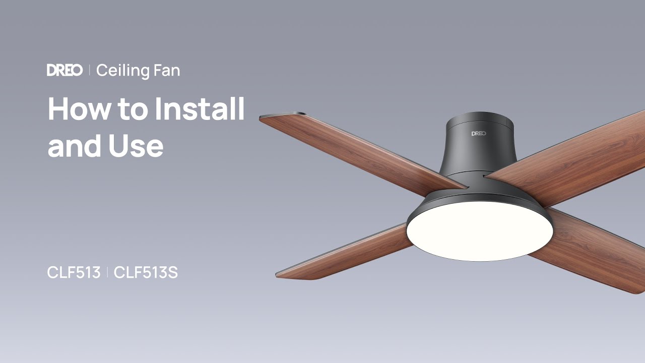 How to Assemble and Use Your DREO Ceiling Fan CLF513/CLF513S (EU Version)