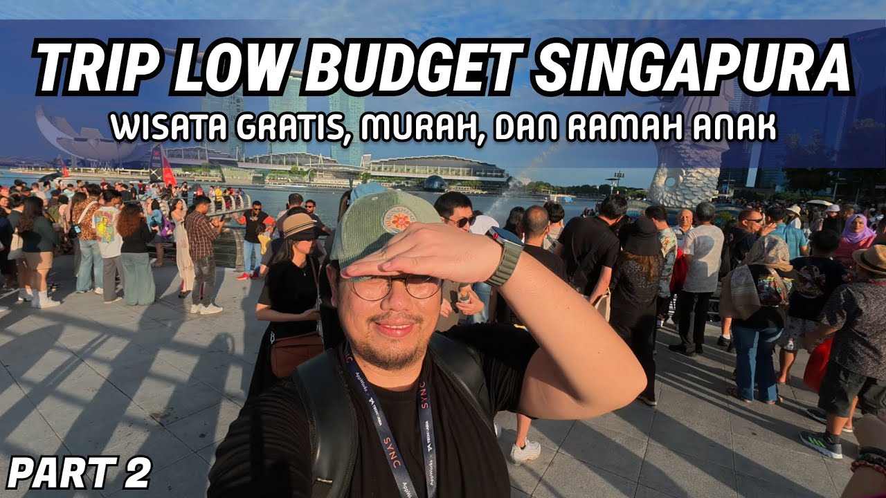 EPS. 2 | CARI WISATA GRATISAN DI SINGAPORE | BUDGET TRIP SINGAPORE 4 HARI 3 MALAM
