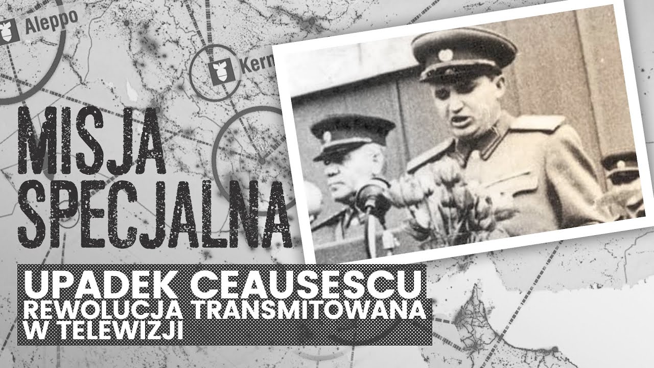 Upadek Ceausescu. Rewolucja transmitowana w telewizji | MISJA SPECJALNA