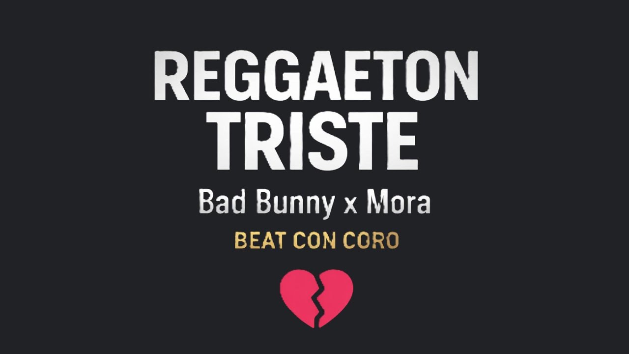 Reggaeton Triste Type Beat – Bad Bunny x Mora (With Chorus) | 2026