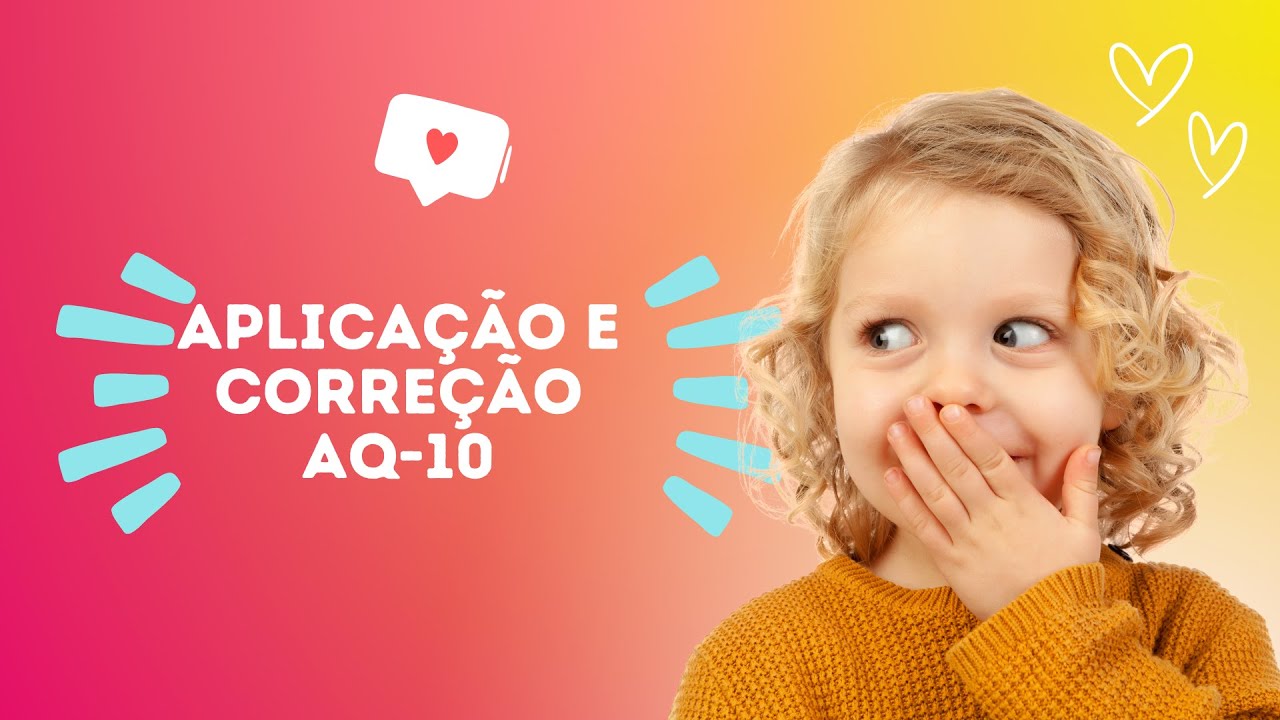 Aprenda a Usar o AQ-10 para Identificar Sinais de Autismo Infantil