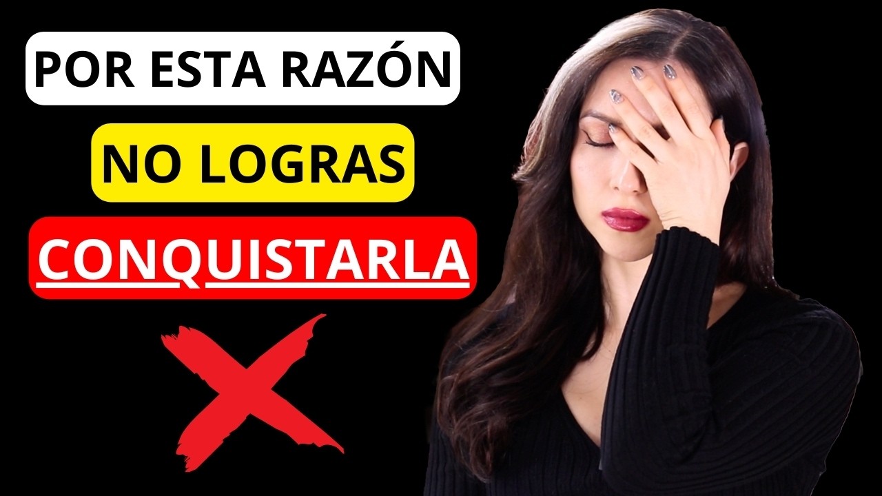 ❌ 10 ERRORES que cometen LOS HOMBRES AL CONQUISTAR a UNA MUJER