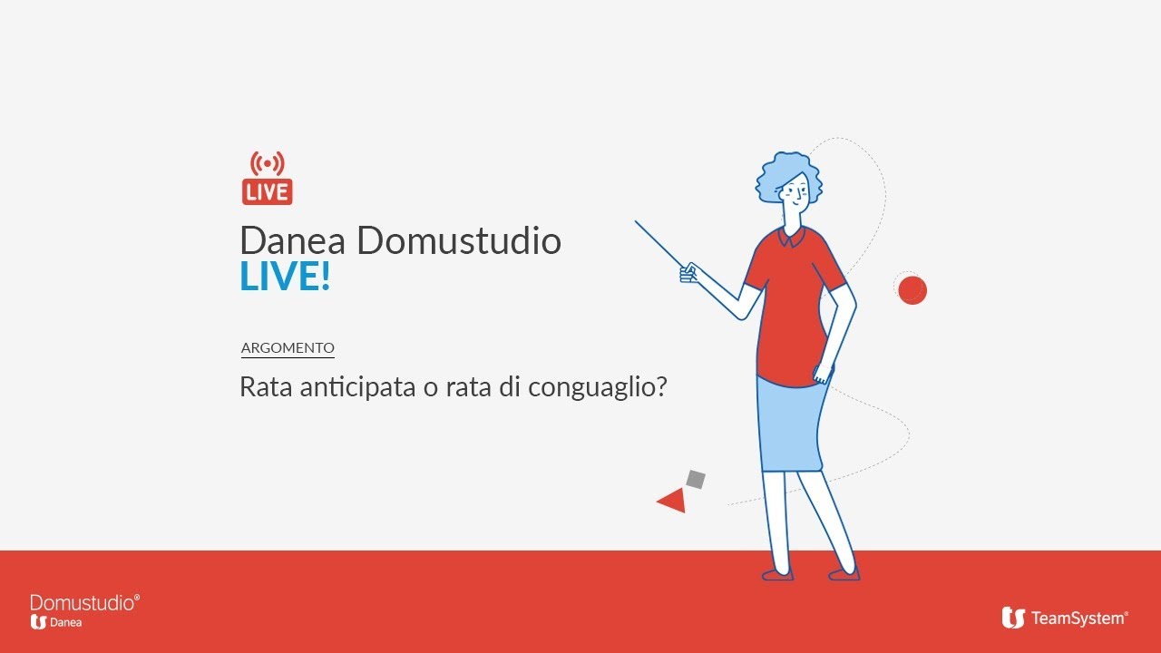 Rata anticipata o rata di conguaglio? - Danea Domustudio LIVE!