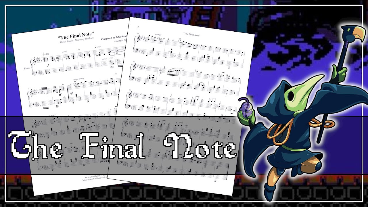 Shovel Knight: Plague of Shadows - The Final Note (Piano Sheet Music)