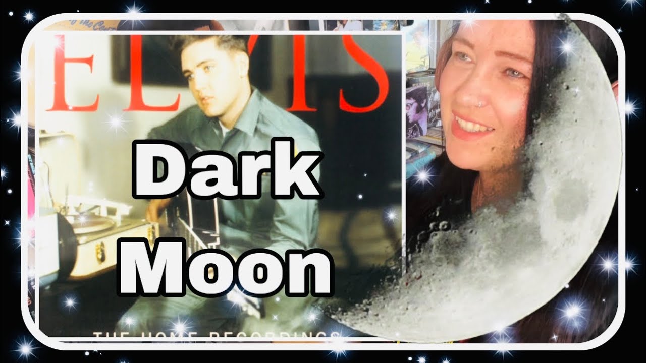 Dark moon! Elvis Home Recording Tuesday!