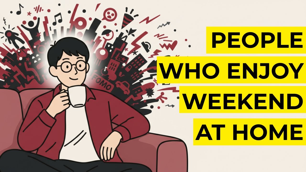 The Psychology of Choosing to Stay Home on Weekends
