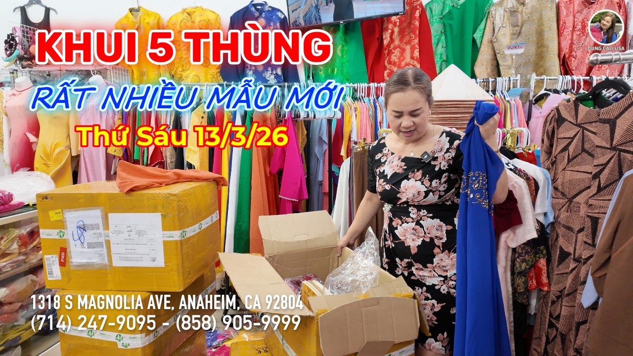 KHUI 5 THÙNG - RẤT NHIỀU HÀNG MỚI HÔM NAY THỨ SÁU 13/3/26 #dungcaliusa #aodai