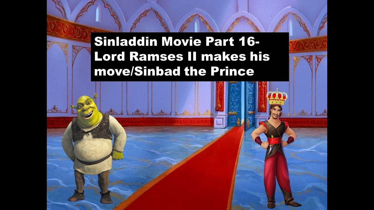 Sinladdin Movie Part 16- Lord Ramses II makes his move/Sinbad the Prince