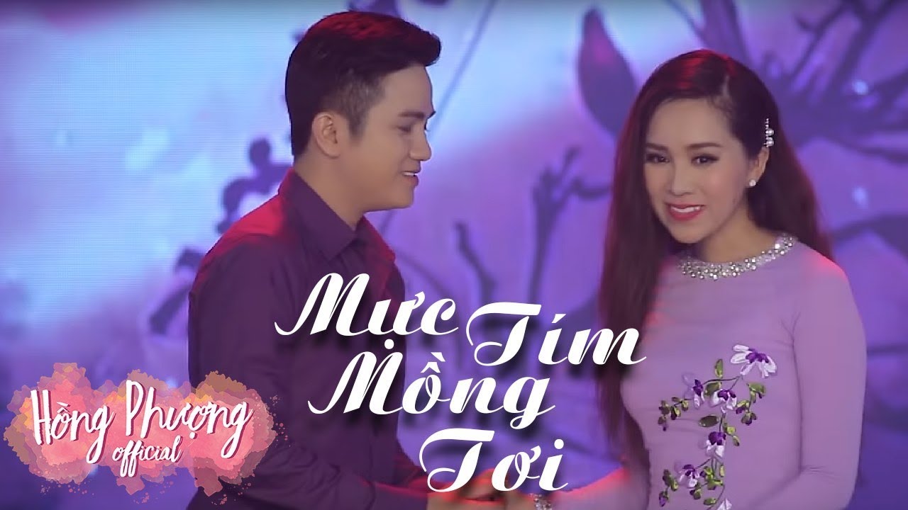 Mực Tím Mồng Tơi - Hồng Phượng Ft Khưu Huy Vũ | MV OFFICIAL
