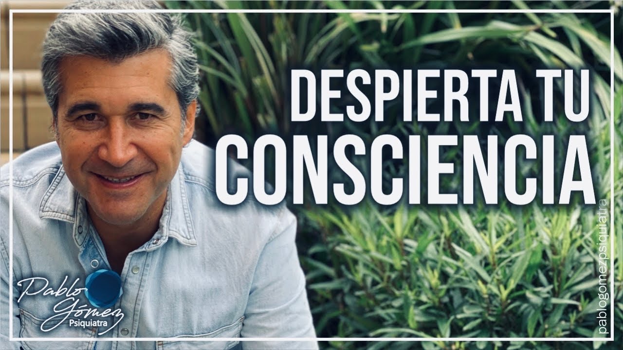 El despertar de la consciencia/ El aquí y el ahora- Pablo Gómez psiquiatra con Bianca Calderón.