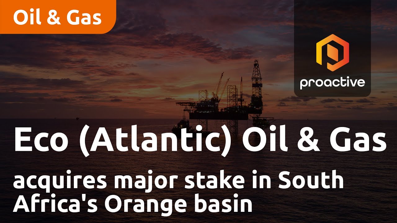 Компания Eco (Atlantic) Oil & Gas приобретает крупную долю в бассейне Оранжевой в Южной Африке