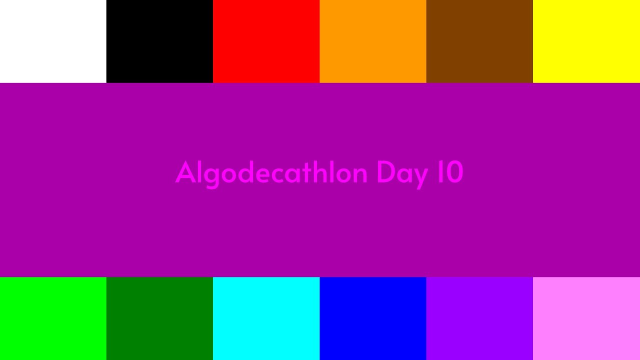 Algodecathlon Day 10 (FINALS)