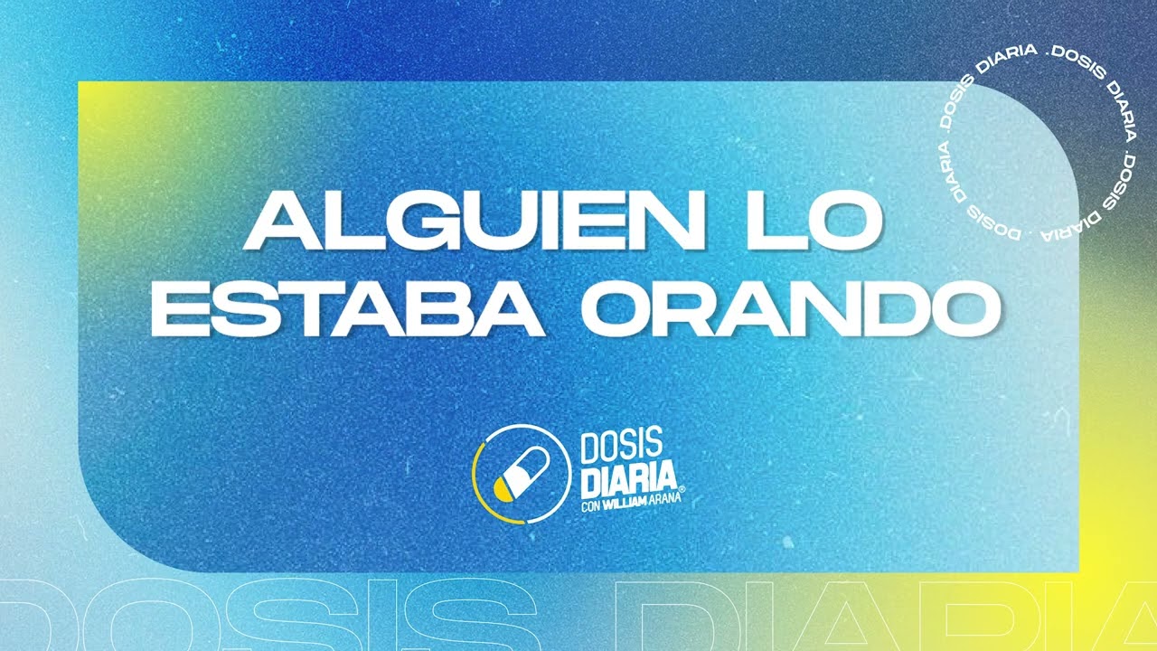 Dosis Diaria Roka - ALguien lo estaba orando