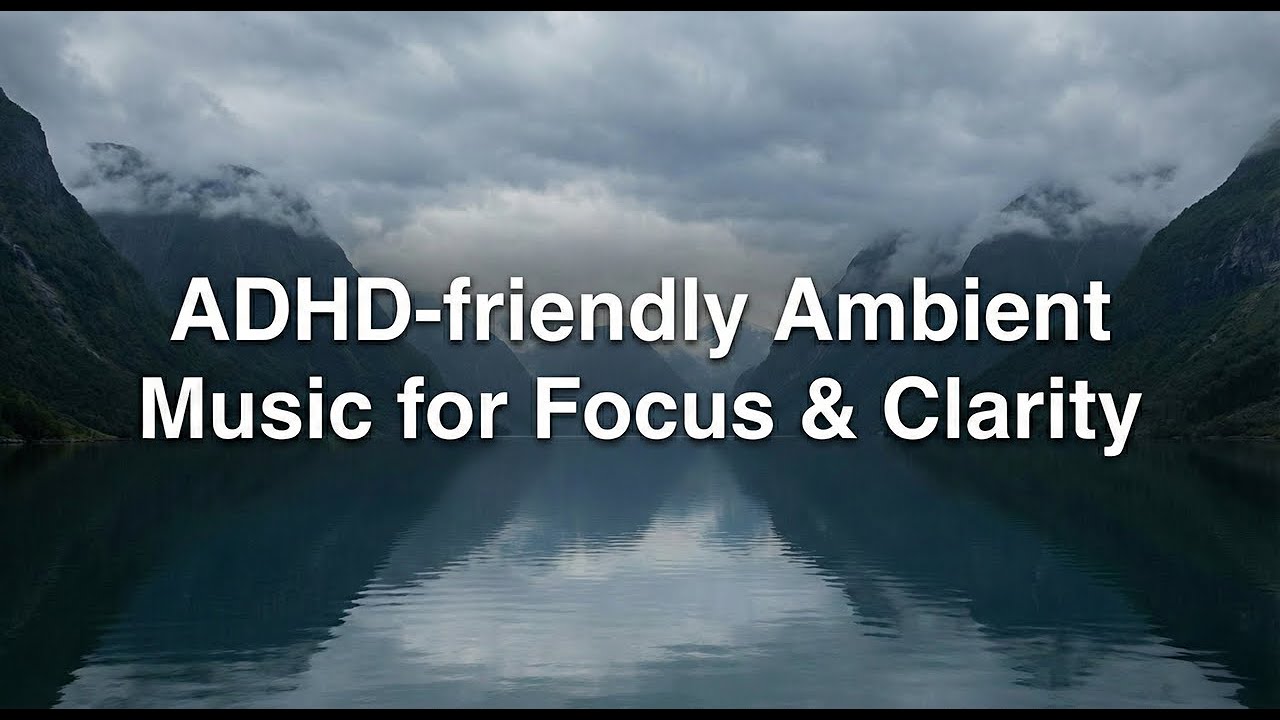 ADHD Focus Music: Grounding Ambient for Deep Work & Mental Clarity