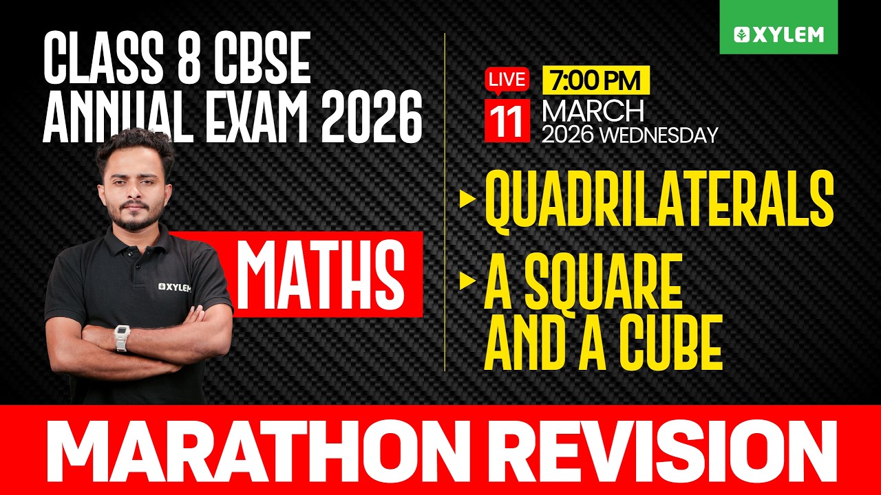 Class 8 CBSE Annual Exam 2026 : Maths - Marathon Revision | Xylem Class 8 CBSE