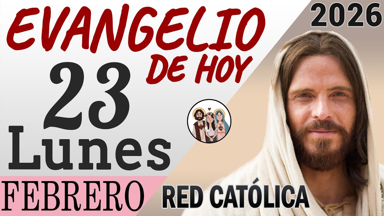 Evangelio de Hoy Lunes 23 de Febrero de 2026 | REFLEXIÓN | Red Catolica