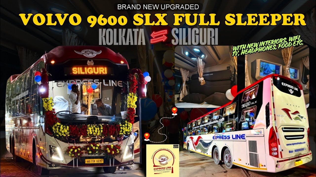 নতুন Upgraded Volvo 9600 SLX স্লিপার বাসের উদ্বোধন | Kolkata to Siliguri Brand New AC Sleeper Bus
