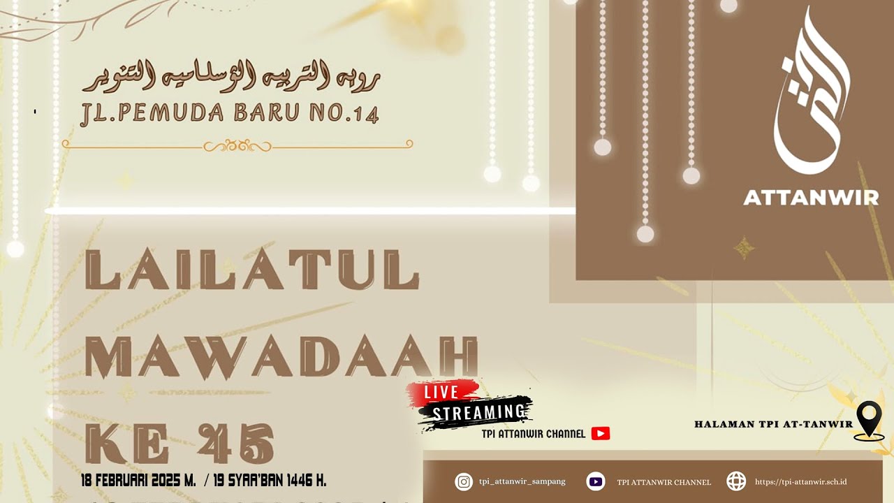 LAILATUL MUWADDA'AH KE 45 TAMAN PENDIDIKAN ISLAM ATTANWIR KAJUK SAMPANG