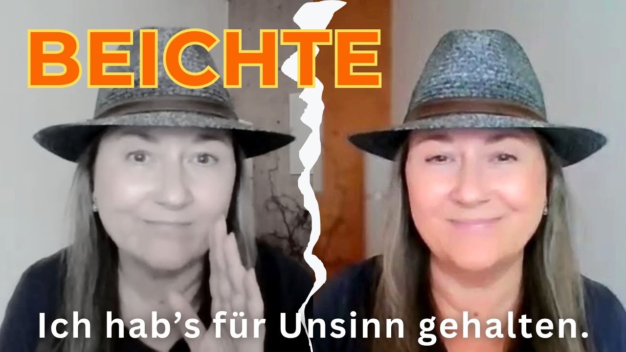 Meine spirituelle Beichte – Ich dachte, das ist alles Unsinn… bis ich endlich verstand.