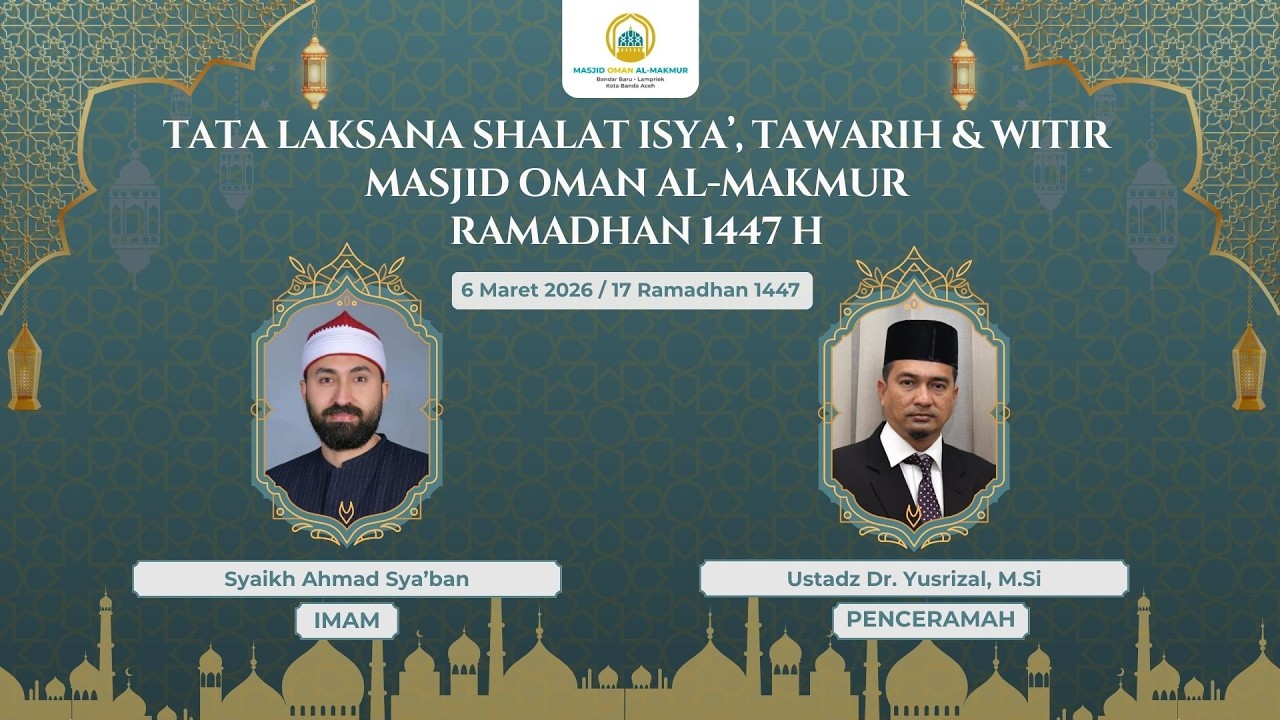 [LIVE] Shalat Isya, Tarawih dan Witir | Masjid Oman Al-Makmur | 6 Maret 2026 / 17 Ramadhan 1447