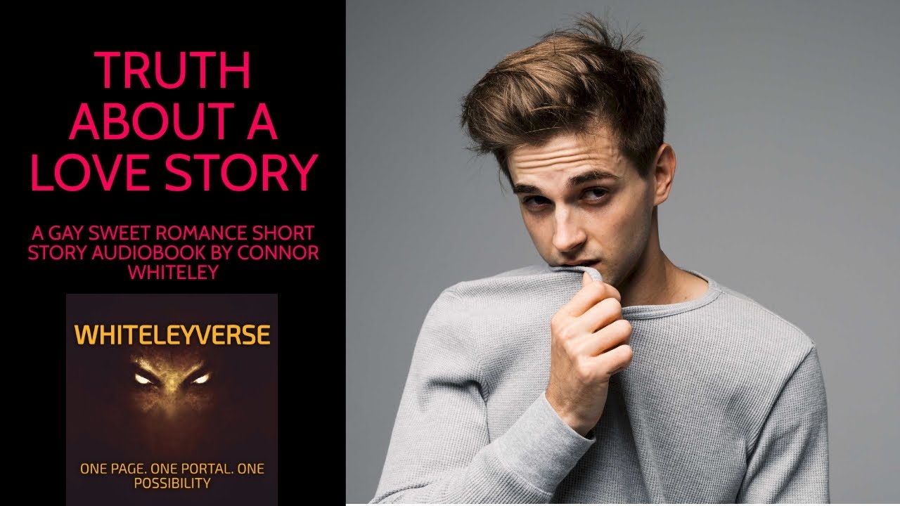 Truth About A Love Story. A Gay Sweet Contemporary Romance Short Story Audiobook.