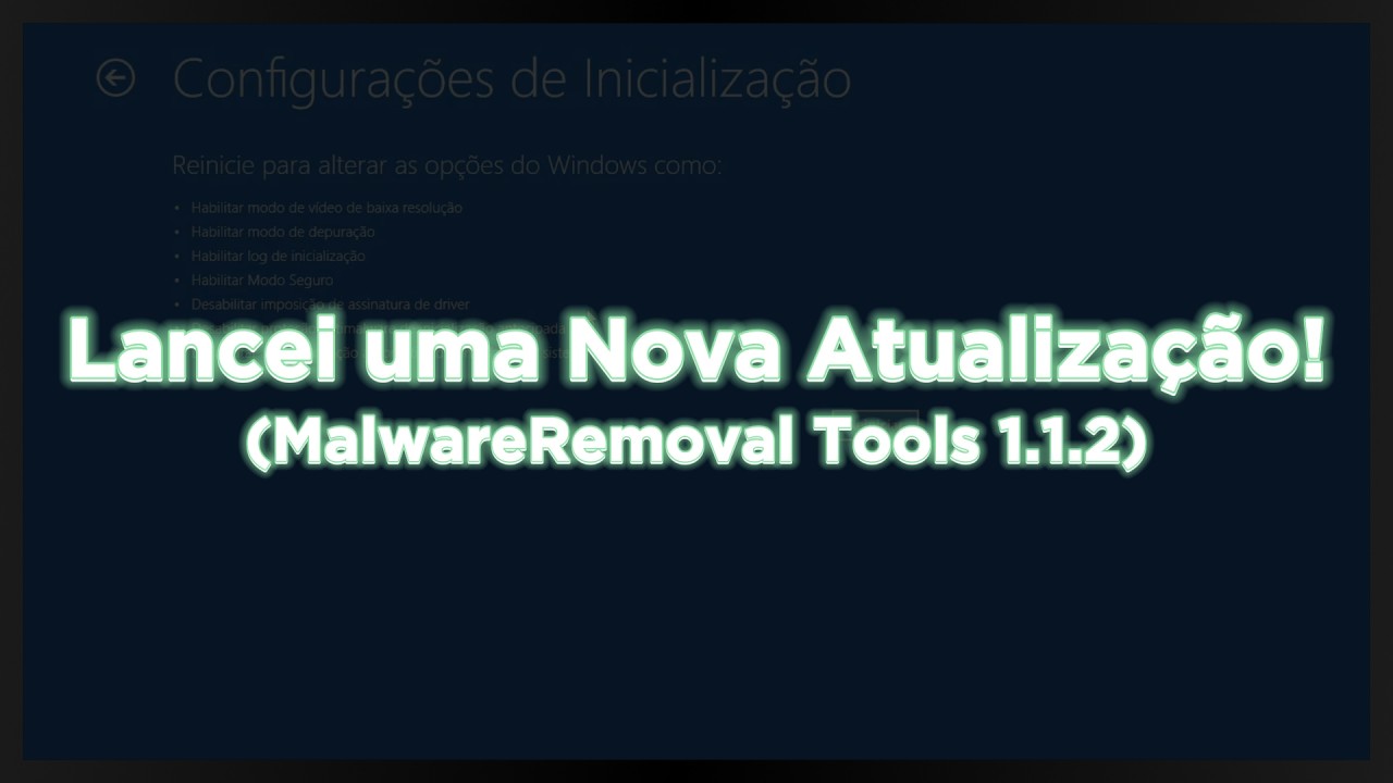 LANCEI UMA NOVA ATUALIZAÇÃO DA FERRAMENTA DE REMOÇÃO DE MALWARES! (MalwareRemoval Tools 1.1.2)