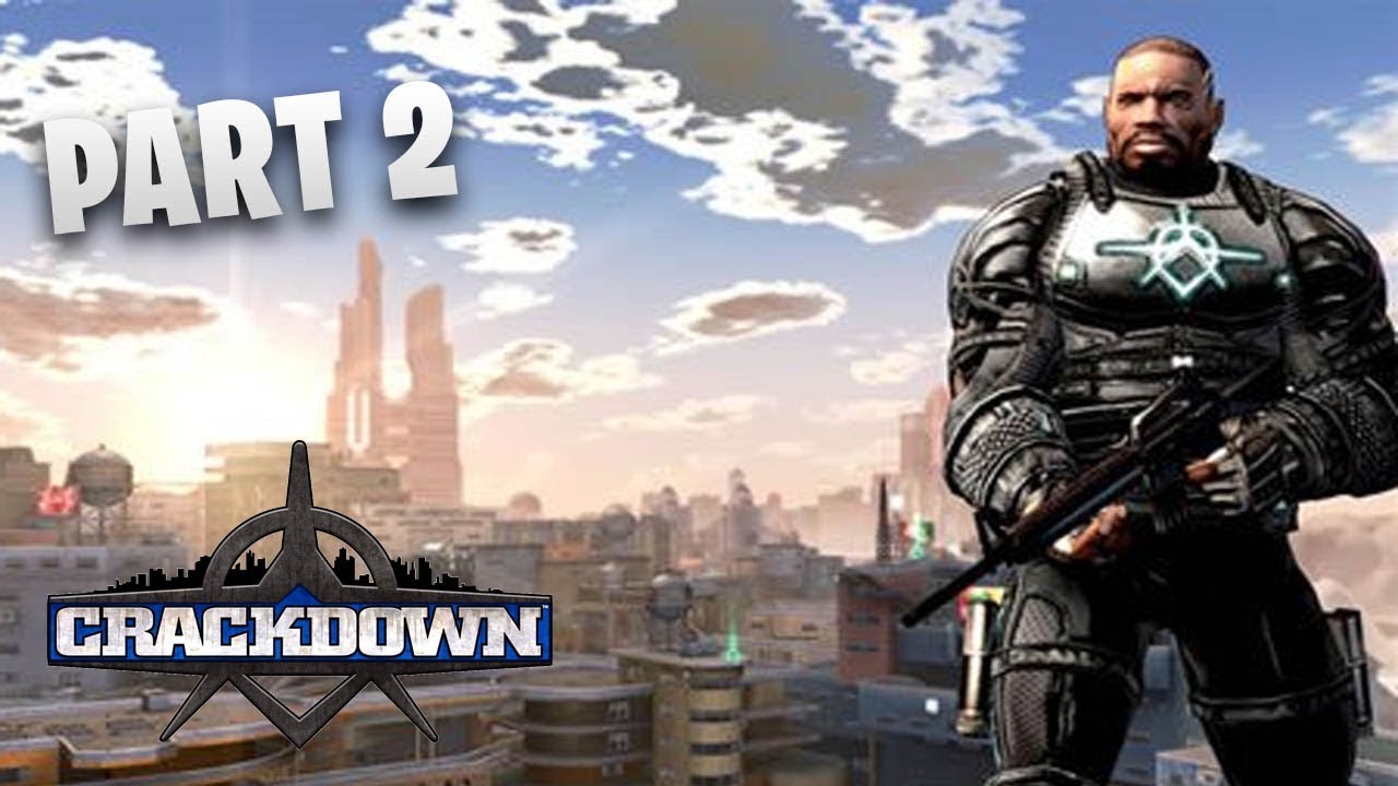 Crackdown Part 2 Gameplay Walkthrough No Commentary
