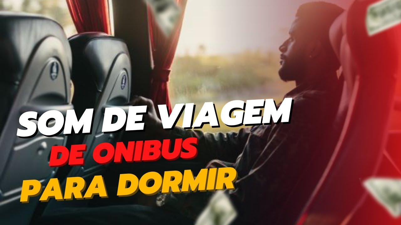 Som de Viagem de Onibus Para Dormir e Relaxar | ASMR